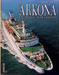 MS Arkona - Kreuzfahrt ohne Grenzen - Hans J Zeigert