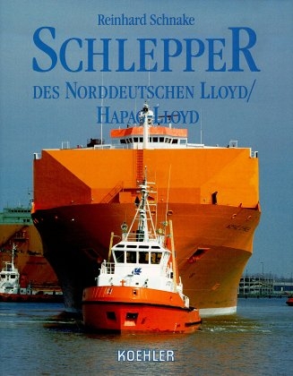 Schlepper des Norddeutschen Lloyd 1857-1970, Hapag-Lloyd, Transport und Service 1970-1994 - Reinhard H. Schnake