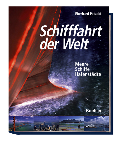 Schifffahrt der Welt - Eberhard Petzold