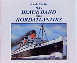 Das Blaue Band des Nordatlantik - Arnold Kludas