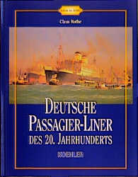 Deutsche Passagier-Liner des 20. Jahrhunderts - Claus Rothe