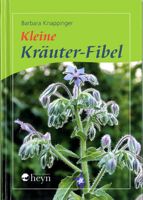 Kleine Kräuter-Fibel - Barbara Knappinger