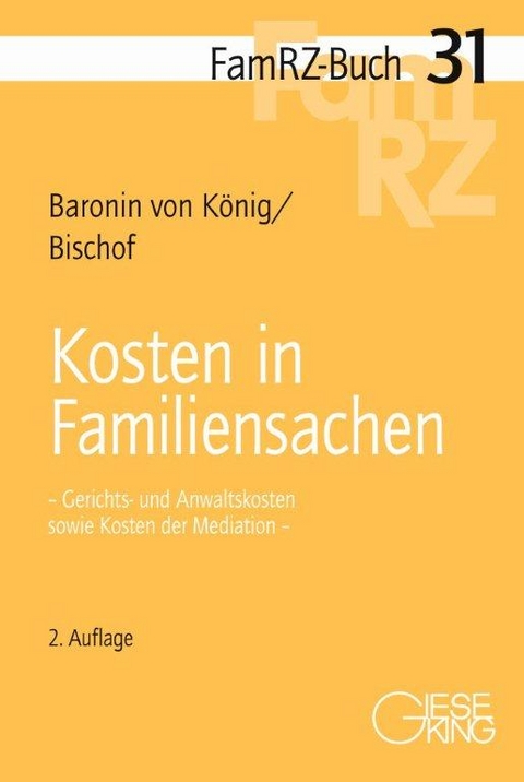 Kosten in Familiensachen - Renate von König, Hans Helmut Bischof