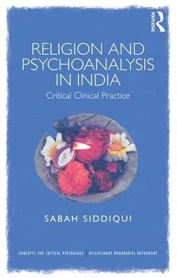 Religion and Psychoanalysis in India - Sabah Siddiqui