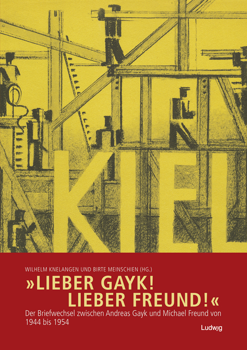 »Lieber Gayk! Lieber Freund!« - Wilhelm Knelangen, Birte Meinschien