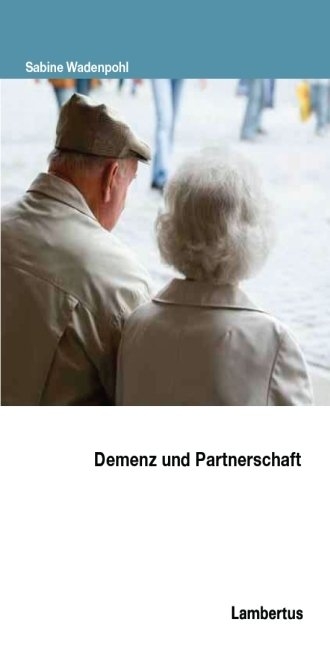 Demenz und Partnerschaft - Sabine Wadenpohl