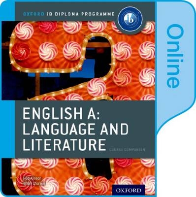 IB English A Language and Literature Online Course Book - Rob Allison, Brian Chanen