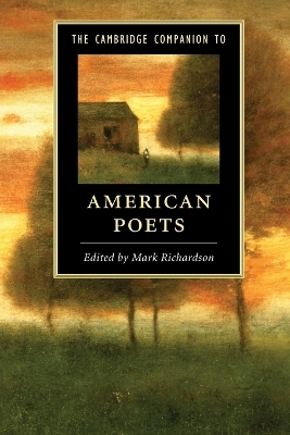 The Cambridge Companion to American Poets - 