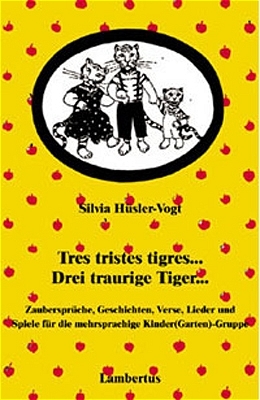 Tres tristes tigres... Drei traurige Tiger... - Silvia Hüsler-Vogt