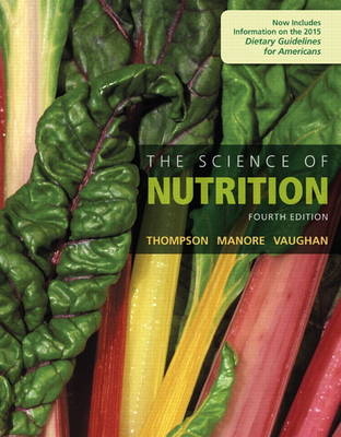 The Science of Nutrition - Janice Thompson, Melinda Manore, Linda Vaughan