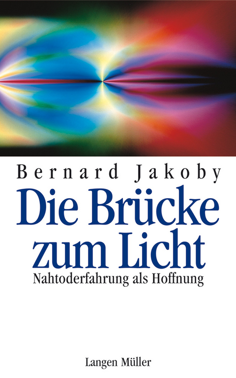 Die Brücke zum Licht - Bernard Jakoby