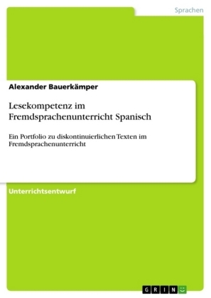 Lesekompetenz im Fremdsprachenunterricht Spanisch - Alexander BauerkÃ¤mper