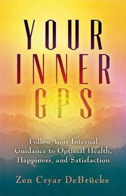 Your Inner GPS - Zen Cryar DeBrucke