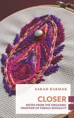 Closer - Sarah Barmak