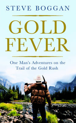 Gold Fever - Steve Boggan