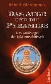 Das Auge und die Pyramide - Robert Hieronimus, Laura Cortner