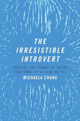 The Irresistible Introvert - Michaela Chung