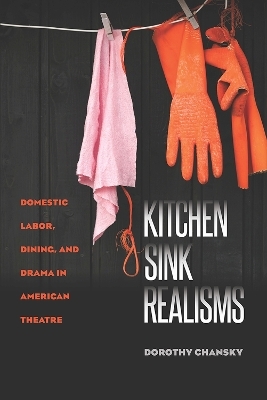 Kitchen Sink Realisms - Dorothy Chansky