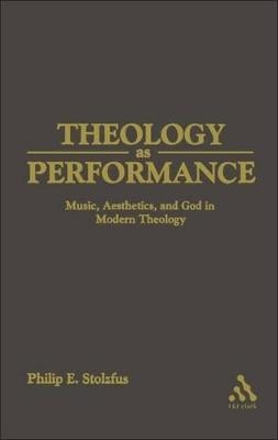 Theology as Performance - Philip Stoltzfus