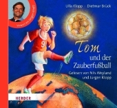 Tom und der Zauberfussball - Ulla Klopp, Dietmar Brück