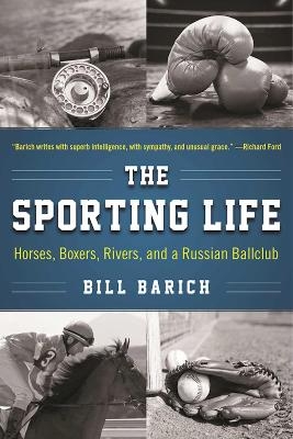 The Sporting Life - Bill Barich