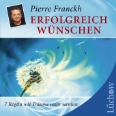 Erfolgreich wünschen - Pierre Franck