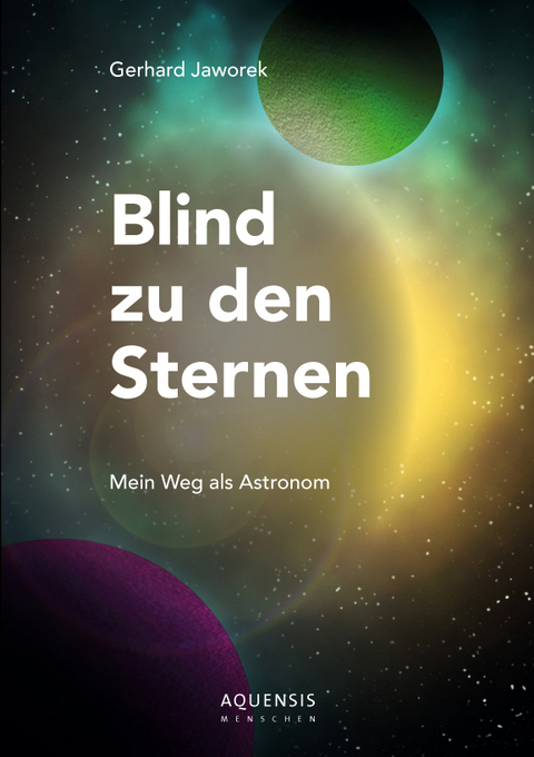 Blind zu den Sternen - Gerhard Jaworek