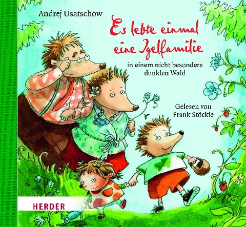 Es lebte einmal eine Igelfamilie in einem nicht besonders dunklen Wald - Andrej Usatschow