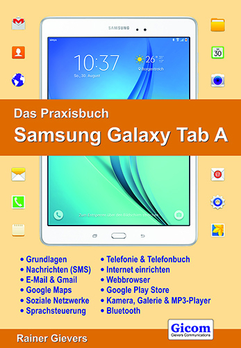 Das Praxisbuch Samsung Galaxy Tab A - Rainer Gievers