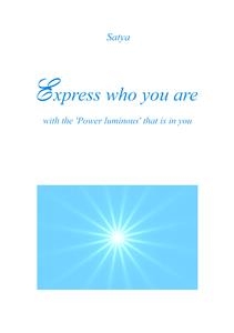 Express who you are -  Satya