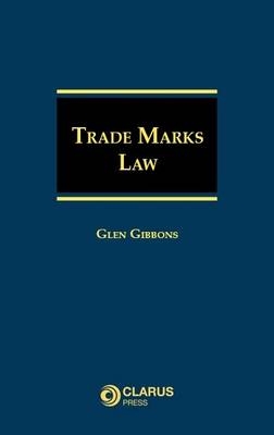 Trade Marks Law - Glen Gibbons