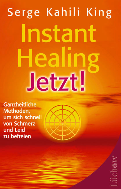 Instant Healing Jetzt! - Serge K King