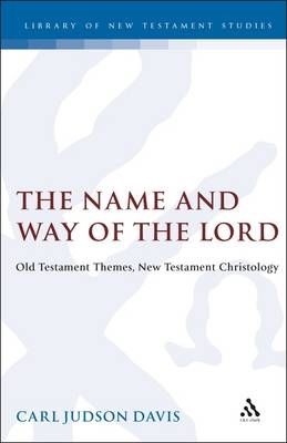 The Name and Way of the Lord - Carl Judson Davis