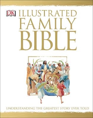 The Illustrated Family Bible -  Dk