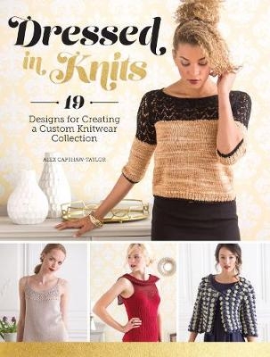 Dressed in Knits - Alex Capshaw-Taylor