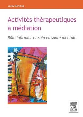 Activités Thérapeutiques À Médiation - Jacky Merkling