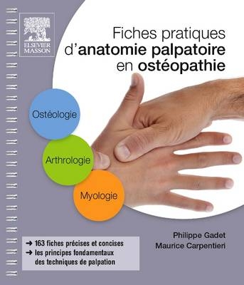 Fiches Pratiques D'Anatomie Palpatoire En Osteopathie - Philippe Gadet, Maurice Carpentieri