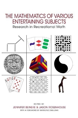The Mathematics of Various Entertaining Subjects - 