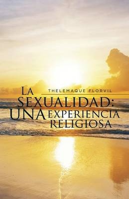 La sexualidad - Thelemaque Florvil