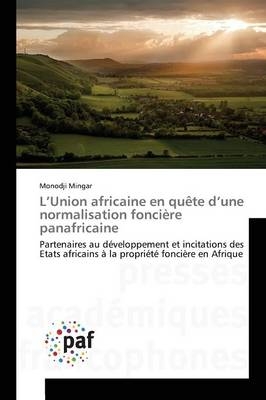 LÂ¿Union africaine en quÃªte dÂ¿une normalisation fonciÃ¨re panafricaine - Monodji Mingar