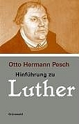 Hinführung zu Luther - Otto Hermann Pesch