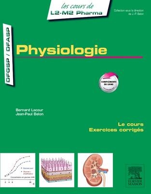Physiologie - Bernard Lacour, Jean-Paul Belon