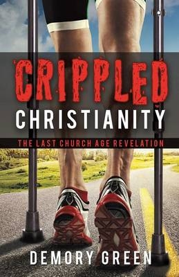 Crippled Christianity - Demory Green