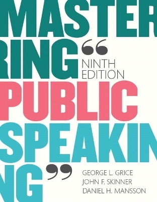 Mastering Public Speaking Plus NEW MyLab Communication for Public Speaking -- Access Card Package - George Grice, John Skinner, Daniel Mansson