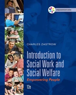 Empowerment Series: Introduction to Social Work and Social Welfare - Charles Zastrow