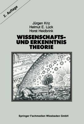 Wissenschafts- und Erkenntnistheorie - Jürgen Kriz, Helmut E Lück, Horst Heidbrink