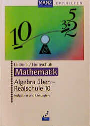 Algebra üben - Realschule - Reinhardt Einbock, Hermann D Hornschuh