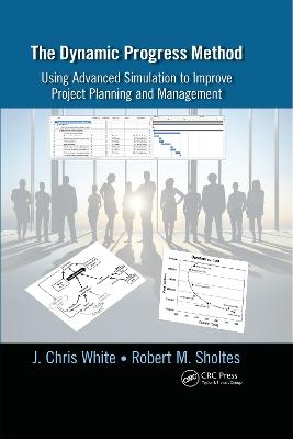 The Dynamic Progress Method - J. Chris White, Robert M. Sholtes