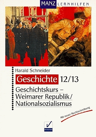 Geschichtskurs / Weimarer Republik /Nationalsozialismus - Harald Schneider