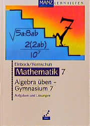 Algebra üben - Gymnasium - Reinhardt Einbock, Hermann D Hornschuh